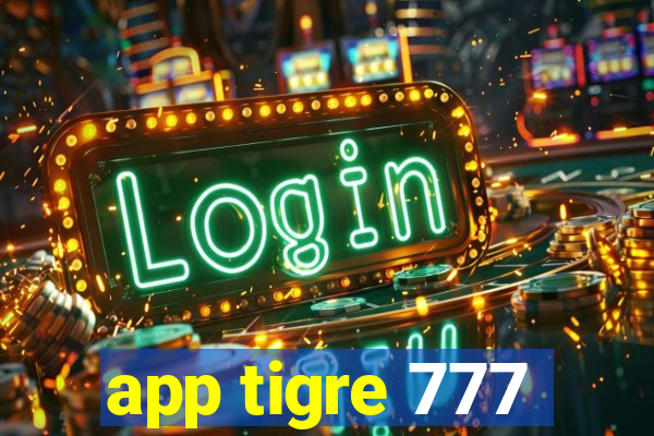 app tigre 777