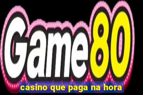 casino que paga na hora