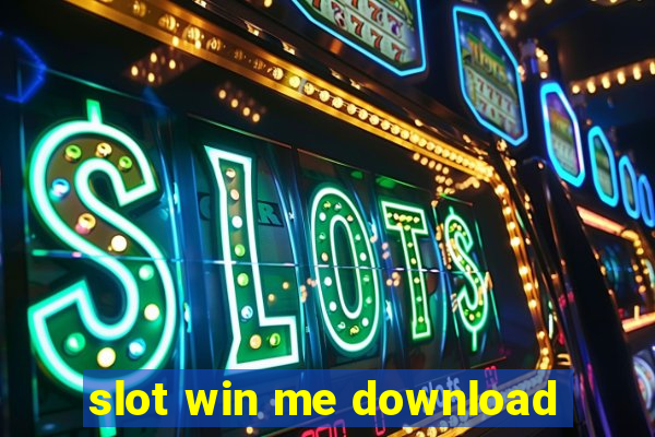 slot win me download