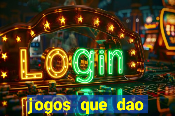 jogos que dao dinheiro para jogar