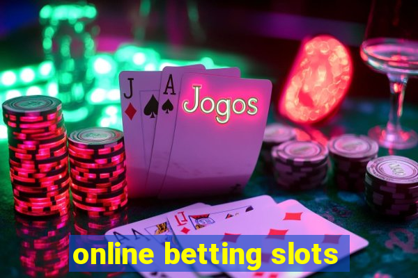 online betting slots