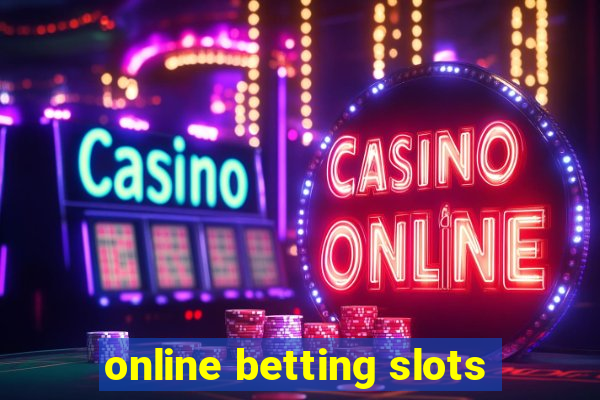 online betting slots