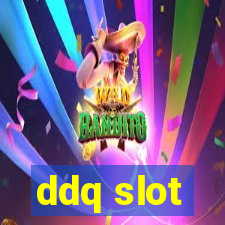 ddq slot