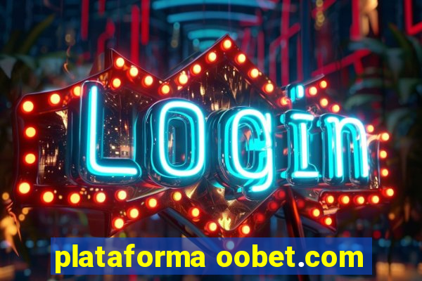 plataforma oobet.com