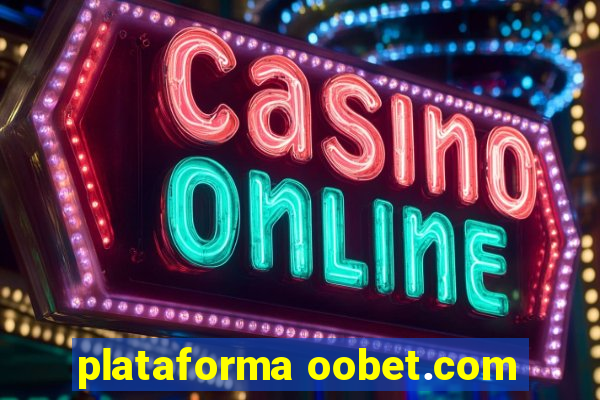 plataforma oobet.com