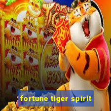 fortune tiger spirit