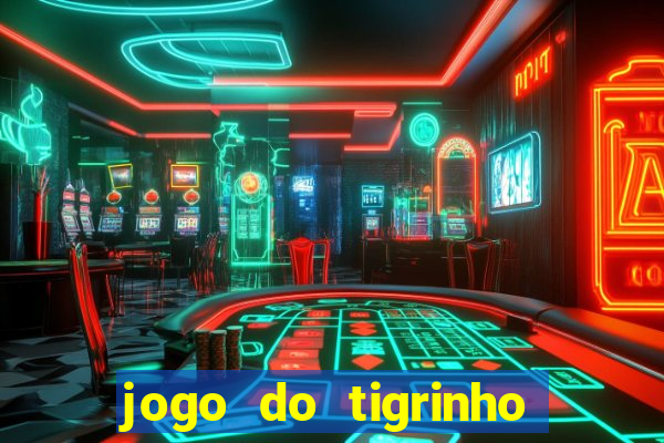 jogo do tigrinho deposito minimo 1 real