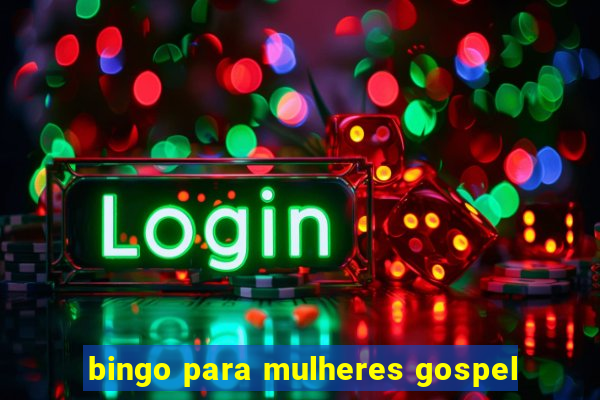 bingo para mulheres gospel