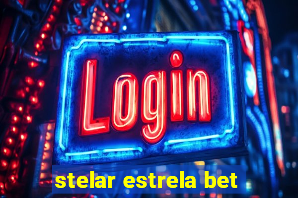 stelar estrela bet