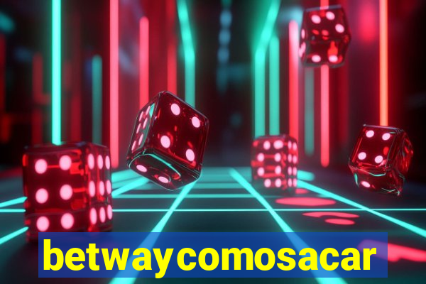 betwaycomosacar