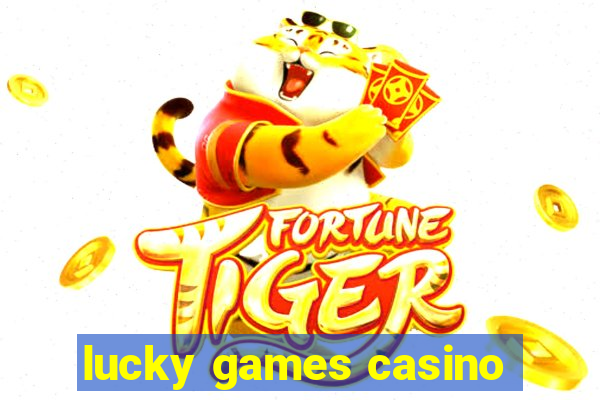 lucky games casino