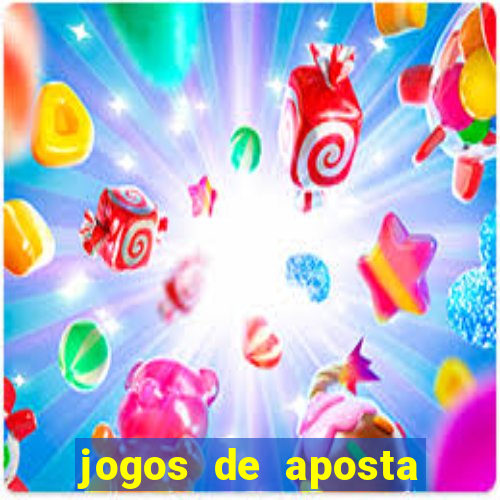 jogos de aposta que d?o dinheiro