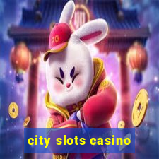 city slots casino