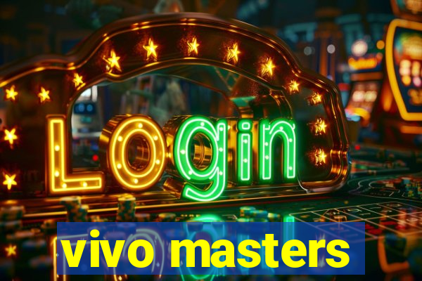 vivo masters