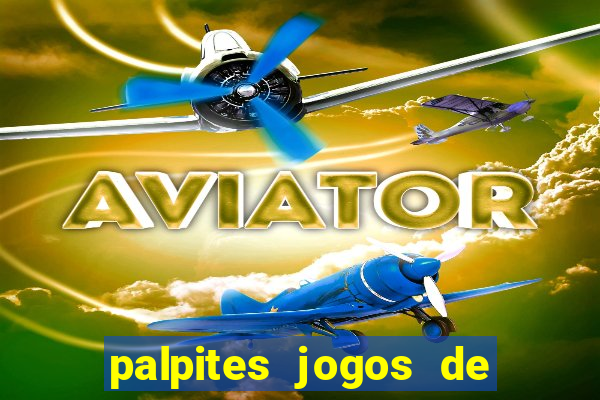 palpites jogos de hoje favoritos