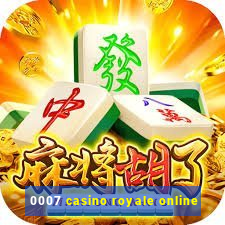 0007 casino royale online