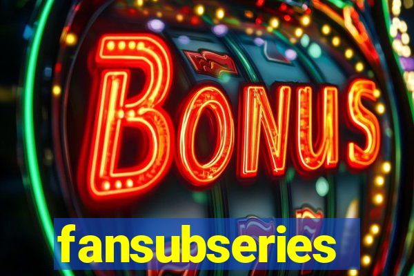 fansubseries