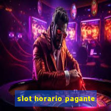 slot horario pagante