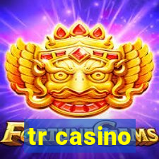 tr casino