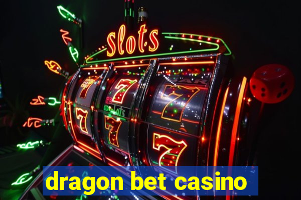 dragon bet casino