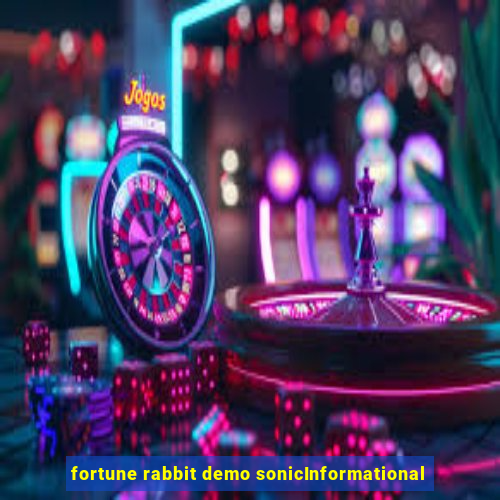 fortune rabbit demo sonicInformational