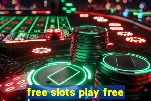 free slots play free