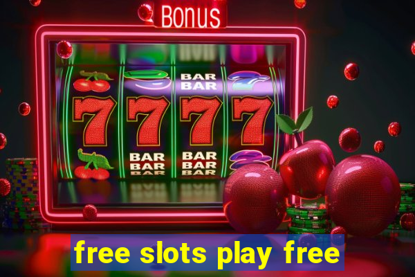 free slots play free