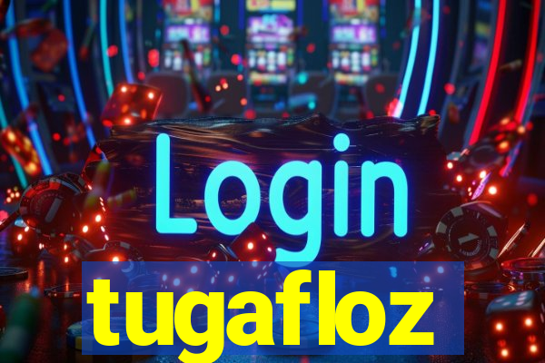 tugafloz