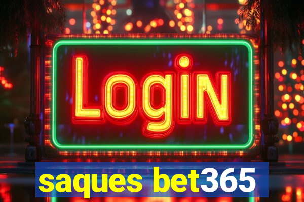 saques bet365