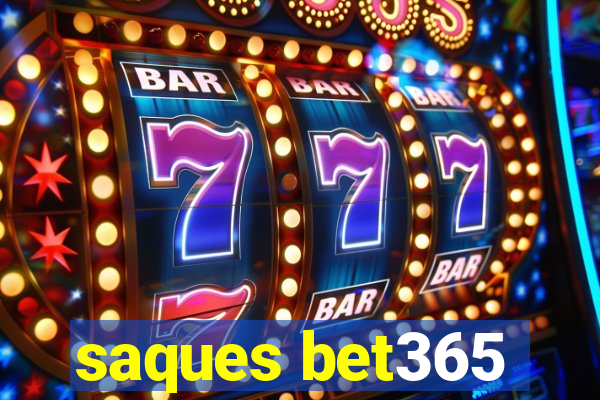 saques bet365