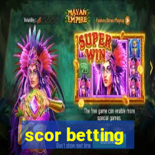 scor betting