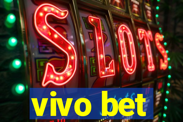 vivo bet