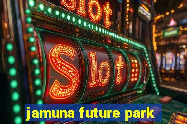 jamuna future park