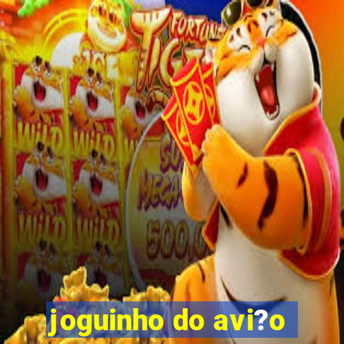 joguinho do avi?o