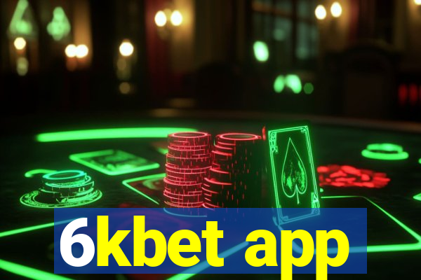 6kbet app