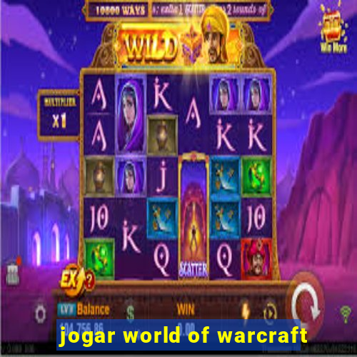 jogar world of warcraft