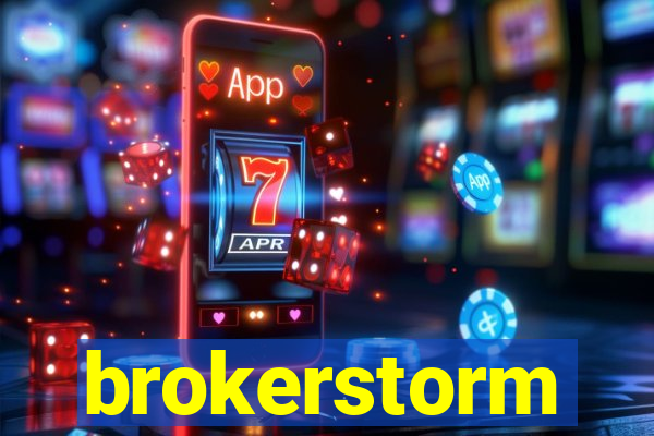 brokerstorm