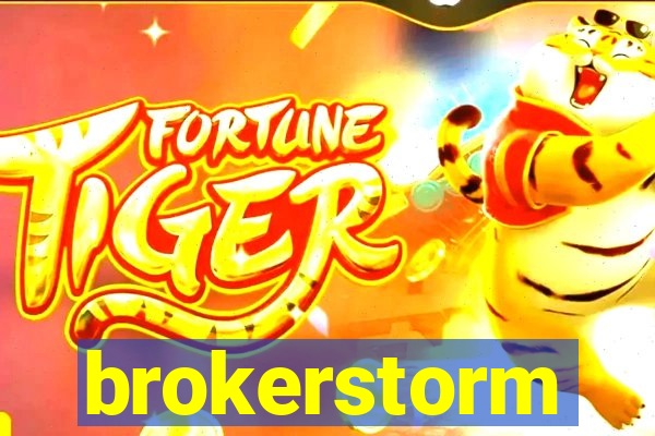 brokerstorm