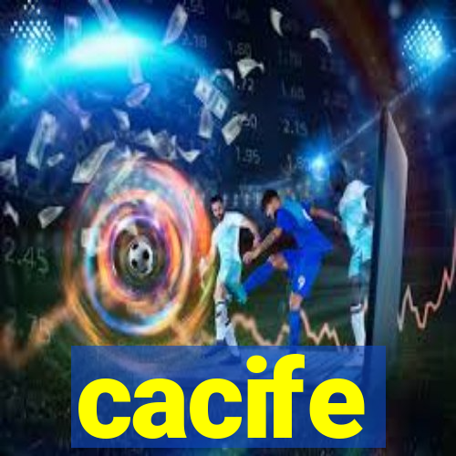 cacife