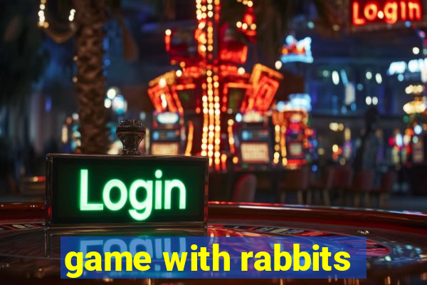 game with rabbits