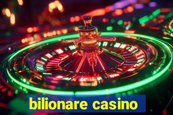 bilionare casino