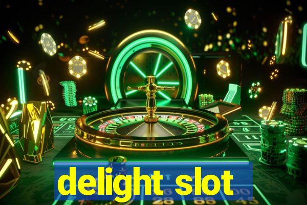 delight slot