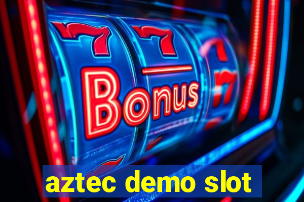 aztec demo slot