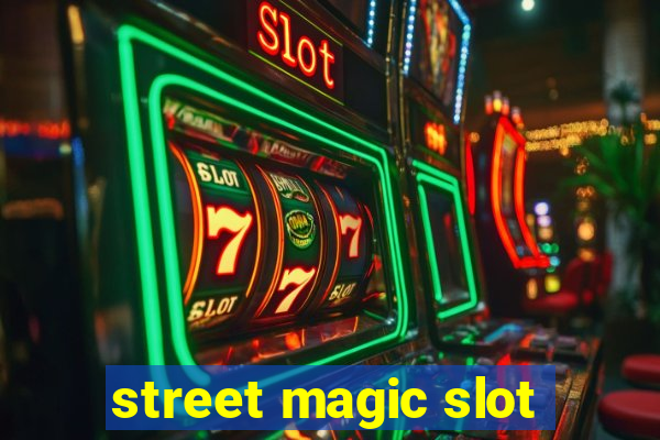 street magic slot