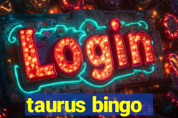 taurus bingo