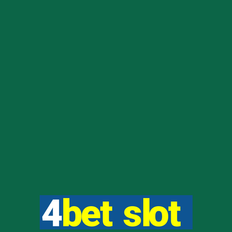 4bet slot