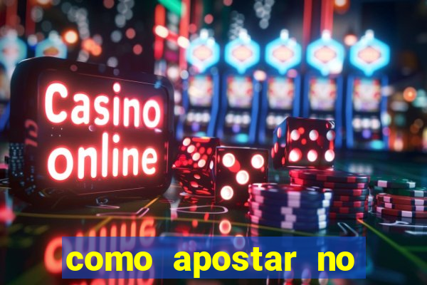 como apostar no bet365 iniciante