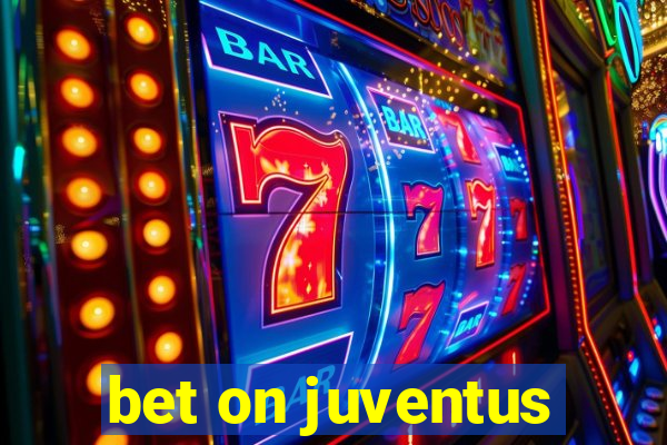 bet on juventus