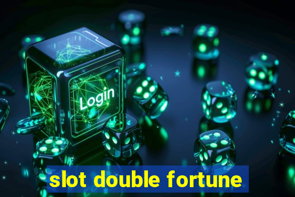 slot double fortune