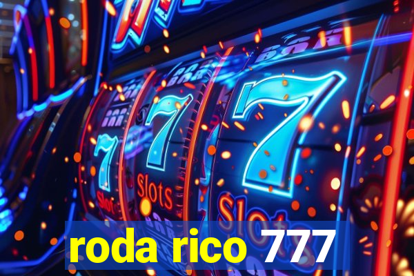 roda rico 777